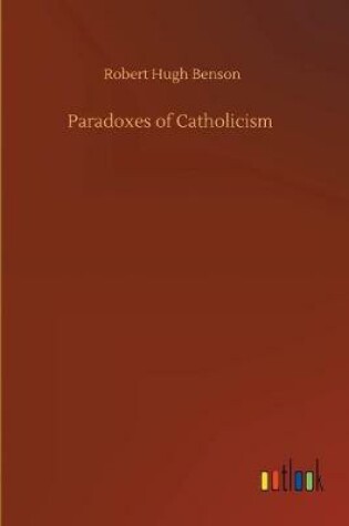 Cover of Paradoxes of Catholicism