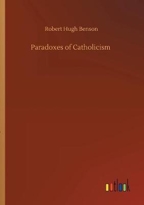 Book cover for Paradoxes of Catholicism