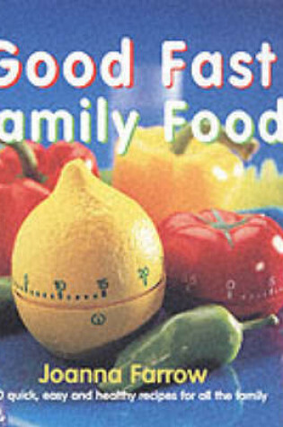 Cover of Good Fast Family Food