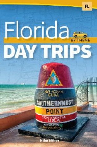 Cover of Florida Day Trips by Theme