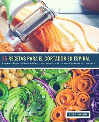 Cover of 25 Recetas para el Cortador en Espiral - banda 1