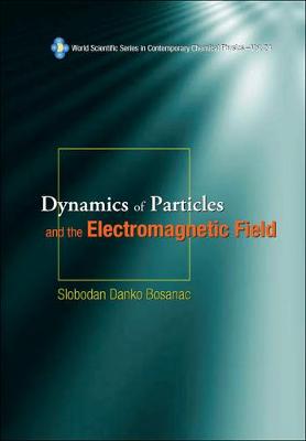 Cover of Dynamics Of Particles And The Electromagnetic Field (With Cd-rom)