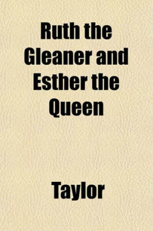 Cover of Ruth the Gleaner and Esther the Queen