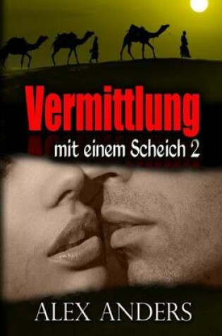 Cover of Vermittlung Mit Einem Scheich 2