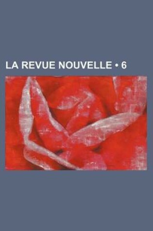 Cover of La Revue Nouvelle (6)