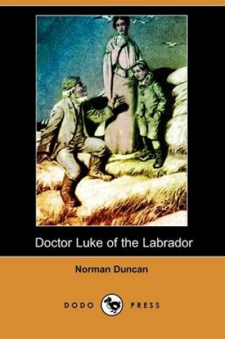 Cover of Doctor Luke of the Labrador (Dodo Press)