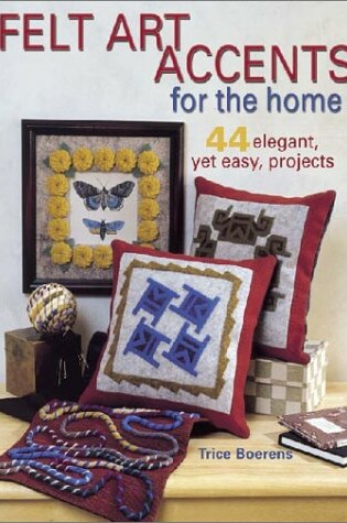 Cover of Felt Art Accents for the Home