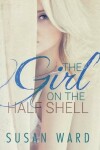 Book cover for The Girl on the Half Shell