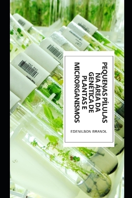 Book cover for Pequenas Pílulas na Área da Genética de Plantas e Microrganismos