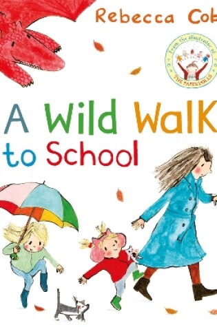 Cover of A Wild Walk to School