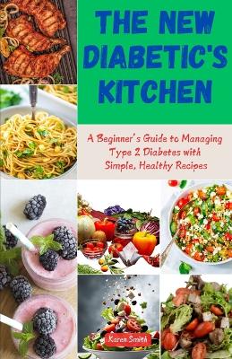 Book cover for The New Diabetic's Kitchen Cookbook