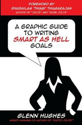 Cover of A Graphic Guide to Writing SMART as Hell Goals!
