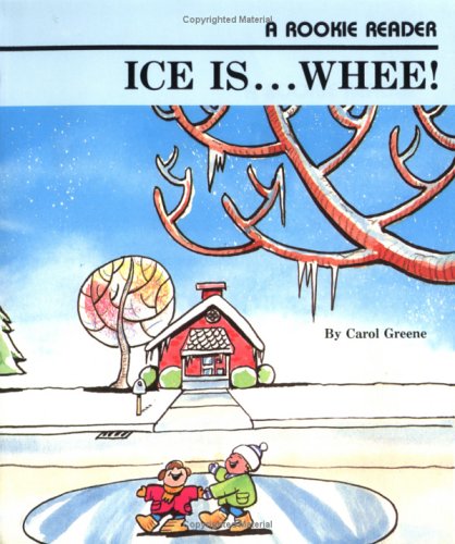 Cover of Ice Is...Whee! (a Rookie Reader)