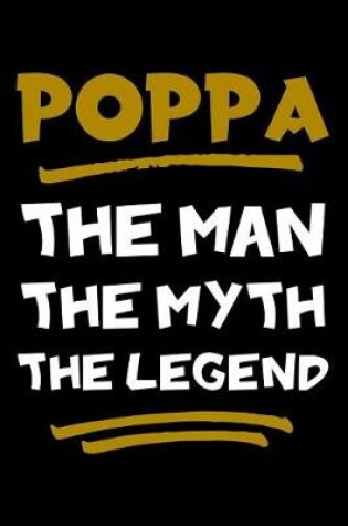 Cover of Poppa The Man The Myth The Legend