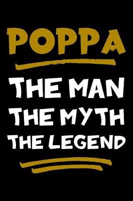 Book cover for Poppa The Man The Myth The Legend