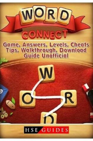 Cover of Word Connect Game, Answers, Levels, Cheats, Tips, Walkthrough, Download, Guide Unofficial