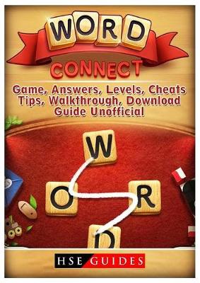 Book cover for Word Connect Game, Answers, Levels, Cheats, Tips, Walkthrough, Download, Guide Unofficial