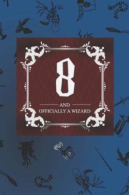 Book cover for 8 And Officially A Wizard