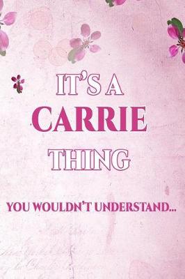 Book cover for It's A CARRIE Thing You Wouldn't Understand