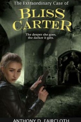 Cover of The Extraordinary Case of Bliss Carter