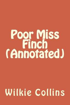 Book cover for Poor Miss Finch (Annotated)