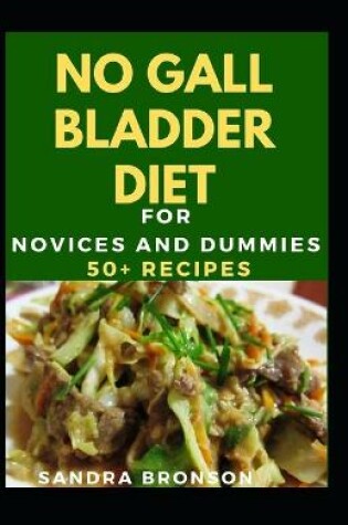 Cover of No Gall Bladder Diet For Novices And Dummies