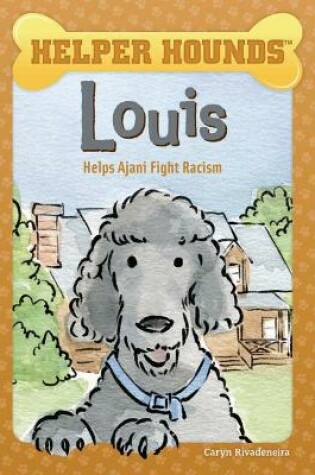 Cover of Louis Helps Ajani Fight Racism