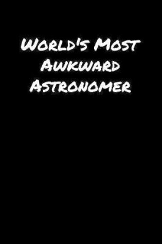 Cover of World's Most Awkward Astronomer