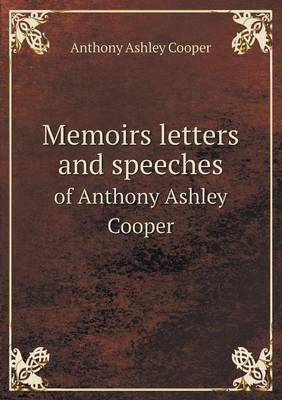 Book cover for Memoirs Letters and Speeches of Anthony Ashley Cooper