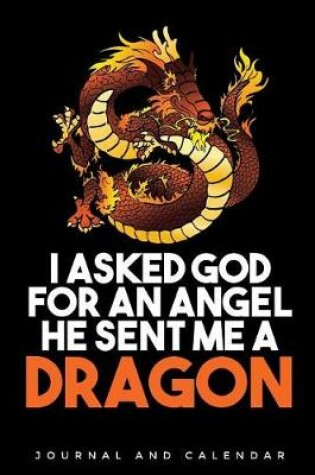Cover of I Asked God for an Angel He Sent Me a Dragon