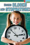 Book cover for Using Clocks and Stopwatches