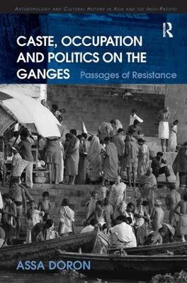 Book cover for Caste, Occupation and Politics on the Ganges