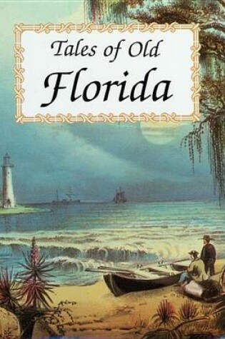 Cover of Tales of Old Florida