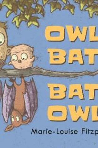 Cover of Owl Bat Bat Owl