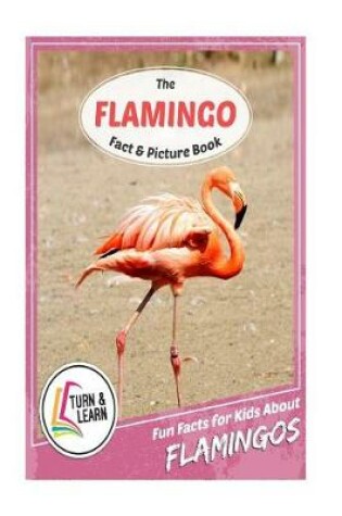 Cover of The Flamingo Fact and Picture Book