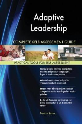 Book cover for Adaptive Leadership Complete Self-Assessment Guide