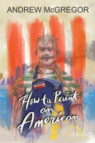 Cover of How to Paint an American