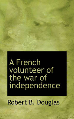 Book cover for A French Volunteer of the War of Independence