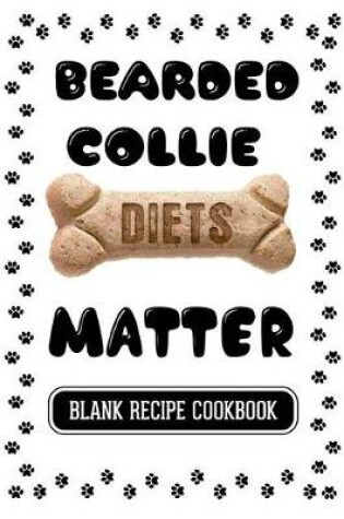 Cover of Bearded Collie Diets Matter