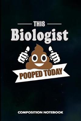 Book cover for This Biologist Pooped Today