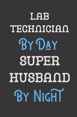 Book cover for Lab Technician By Day Super Husband By Night