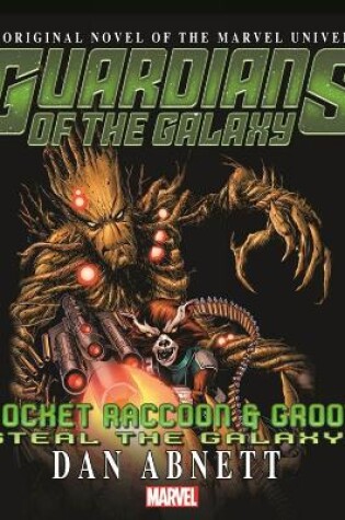 Cover of Guardians Of The Galaxy: Rocket Raccoon And Groot - Steal The Galaxy