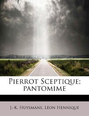 Book cover for Pierrot Sceptique; pantomime