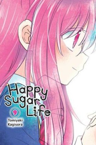 Cover of Happy Sugar Life, Vol. 9