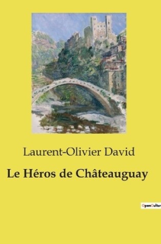 Cover of Le H�ros de Ch�teauguay