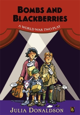 Book cover for Bombs and Blackberries - A World War Two Play