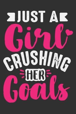 Book cover for Just A Girl Crushing Her Goals