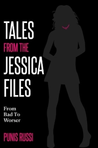 Cover of Tales From The Jessica Files - From Bad To Worser