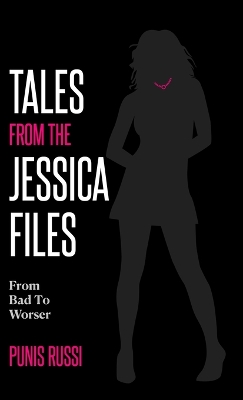 Book cover for Tales From The Jessica Files - From Bad To Worser