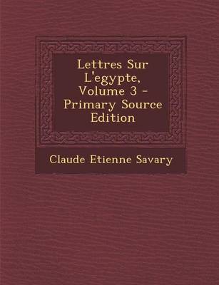 Book cover for Lettres Sur L'Egypte, Volume 3